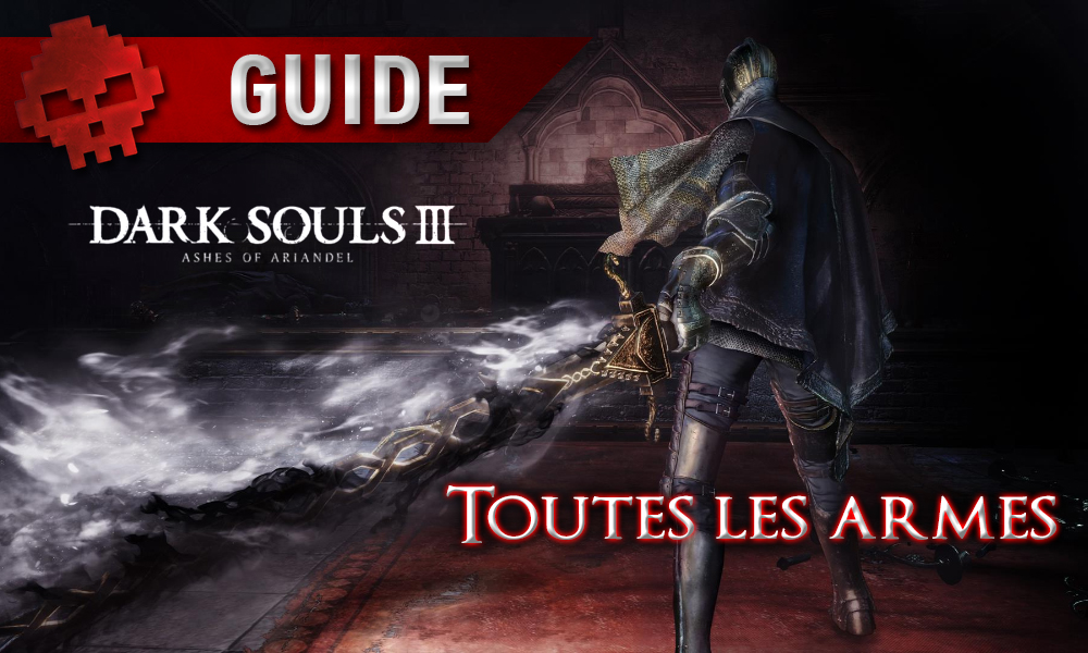Tous les guides Dark Souls 3 Ashes of Ariandel chevalier avec épée des ténèbres