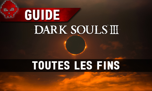 Tous les guides Dark Souls 3 soleil noir