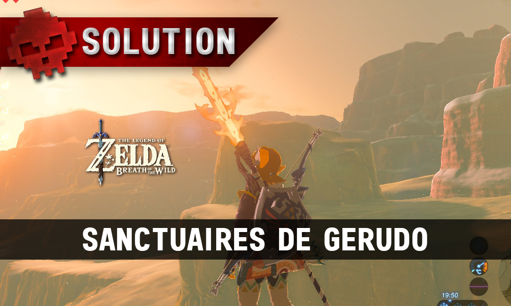 Soluce complète de Zelda Breath of the Wild Sanctuaires de Gerudo