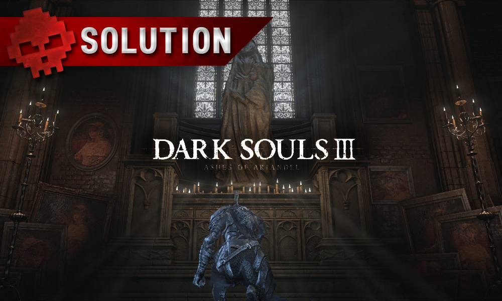 Solution Dark Souls 3 Ashes of Ariandel War Legend