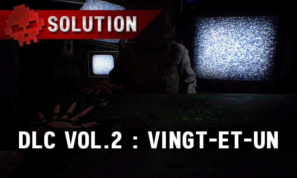 Solution complète de Resident Evil 7 Biohazard vingt-et-un