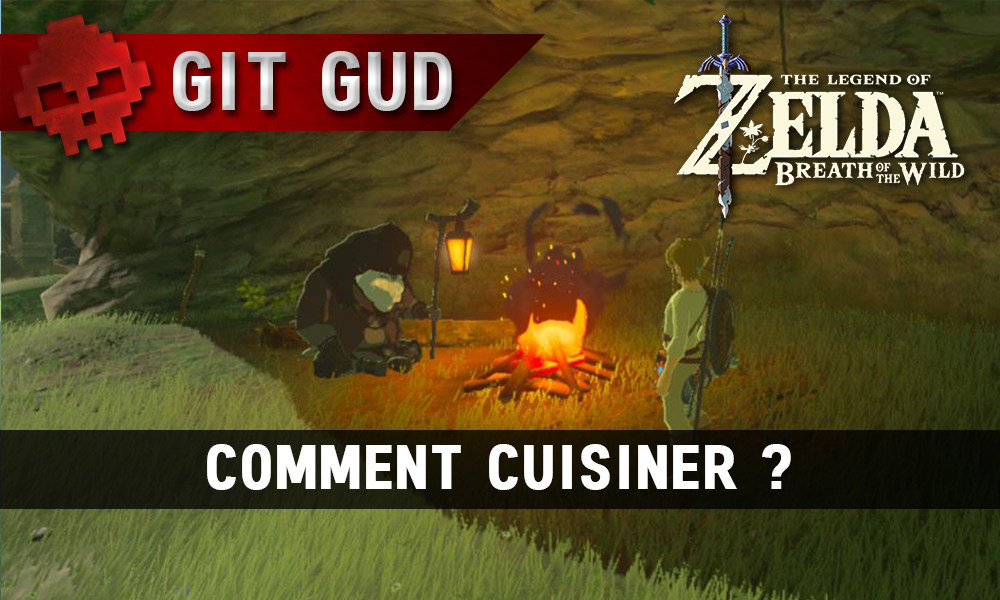 Soluce complète de Zelda Breath of the Wild comment cuisiner