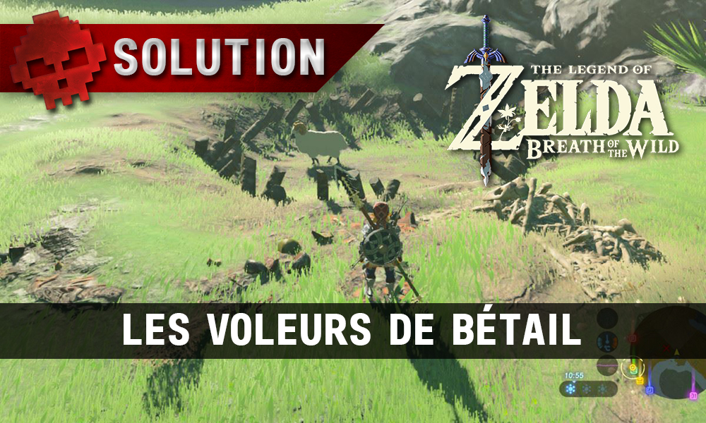 Soluce complète de Zelda Breath of the Wild - Les voleurs de bétail