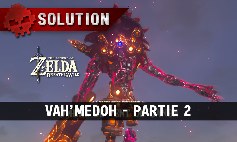 Soluce complète de Zelda Breath of the Wild Vah'Medoh partie 2