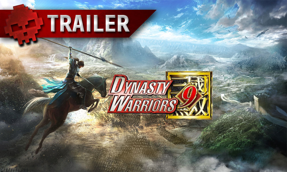 Dynasty Warriors 9 - Partez en guerre dans la Chine féodale avec un trailer
