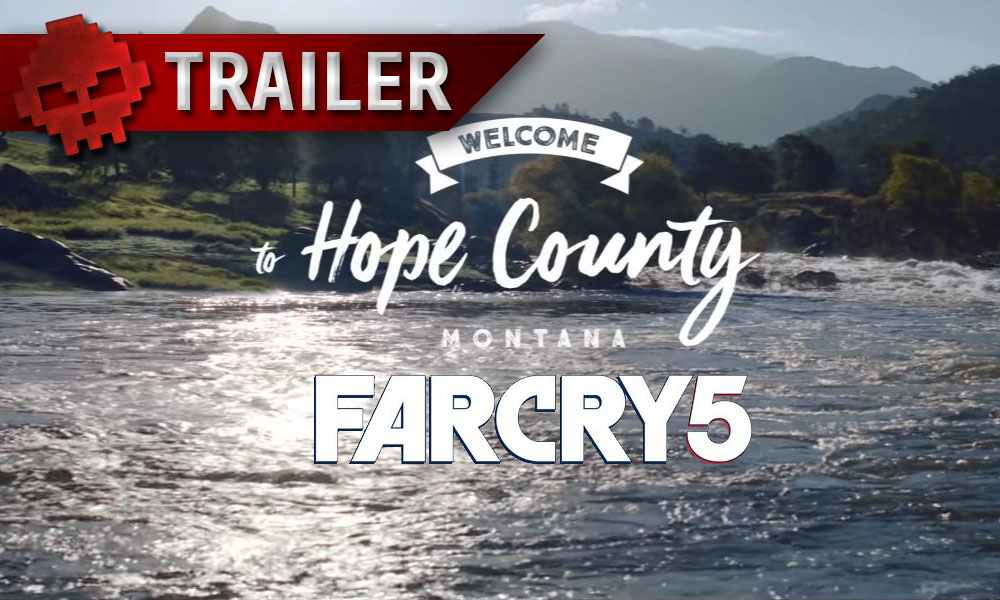 Far Cry 5 - La date de sortie annoncée avec un trailer explosif