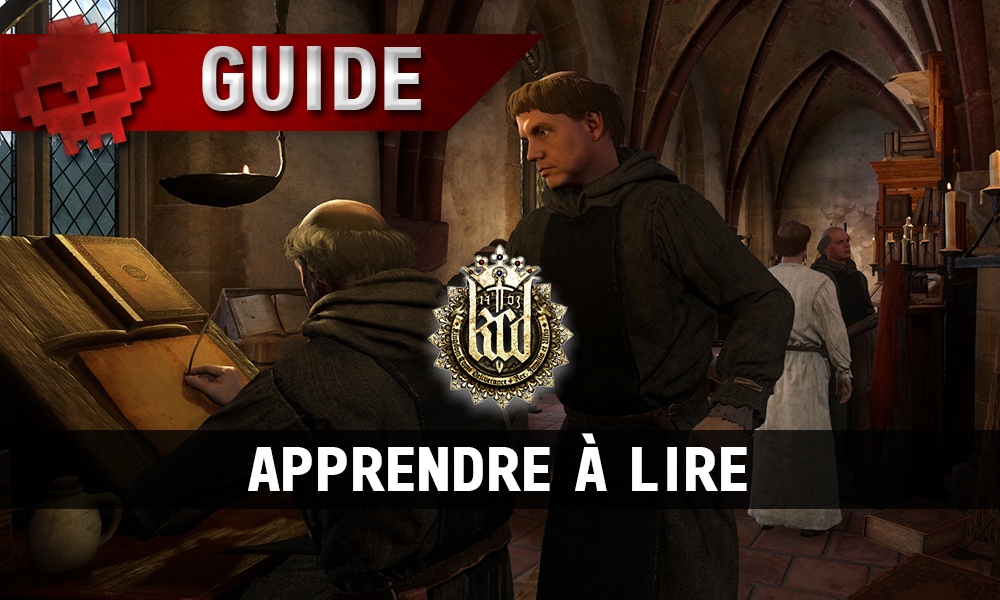 Guide Kingdom Come Deliverance Apprendre à lire