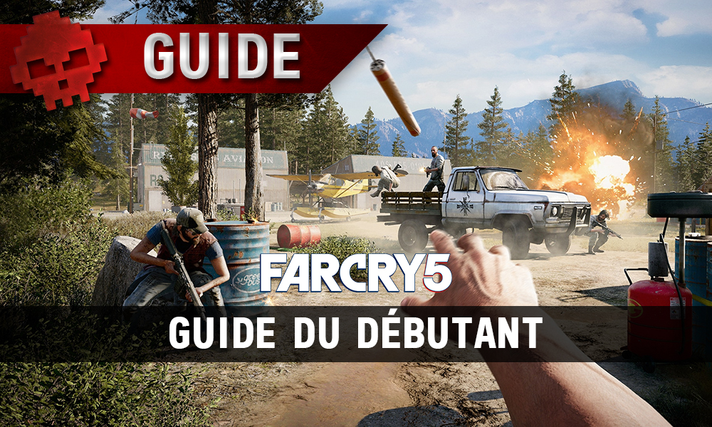 Guide du débutant Far Cry 5