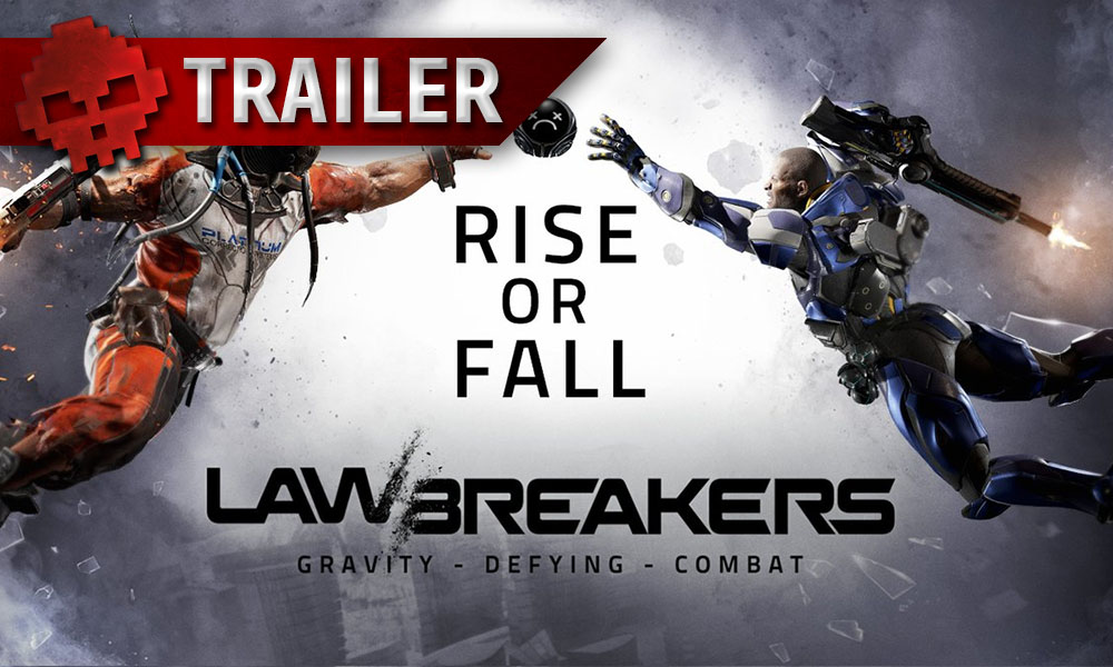 LawBreakers - Un nouveau trailer et pas de cross-play