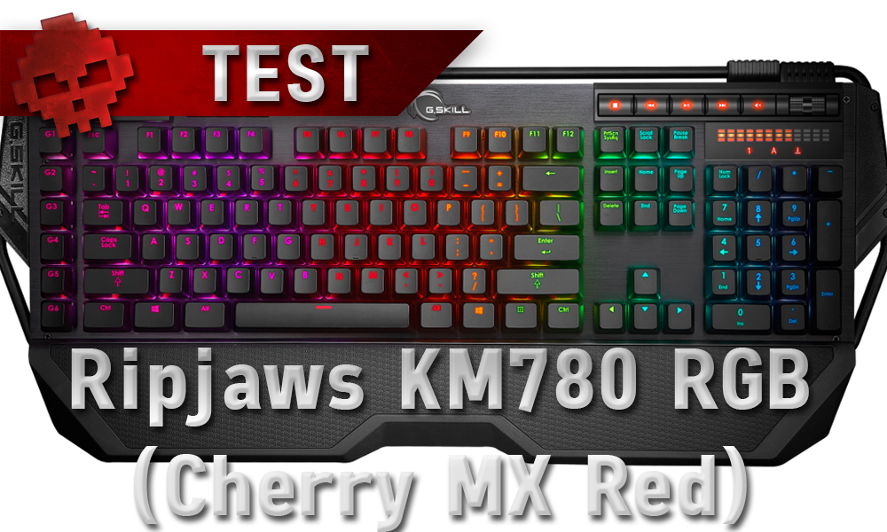 Test G.Skill Ripjaws KM780 RGB (Cherry MX Red) photo clavier