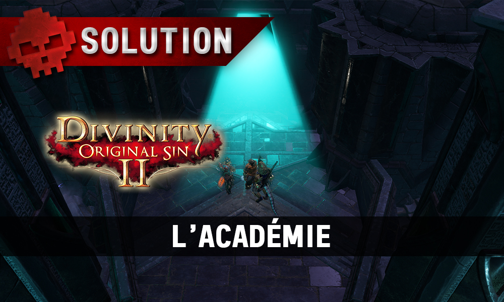 Soluce Divinity: Original Sin 2 - L'Académie