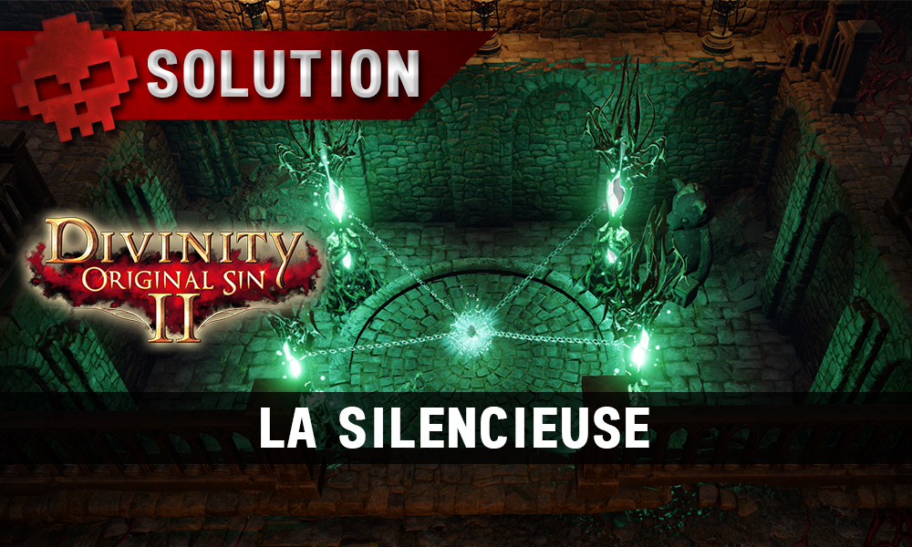 Soluce Divinity: Original Sin 2 - La Silencieuse