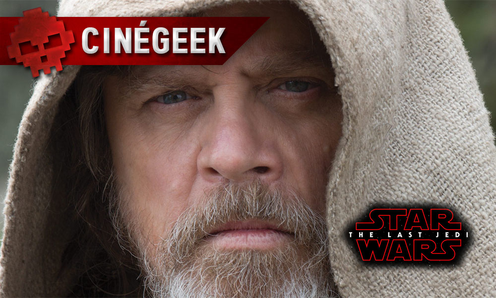 gros plan sur luke skywalker/mark hamill, logo star wars the last jedi, bandeau cinégeek
