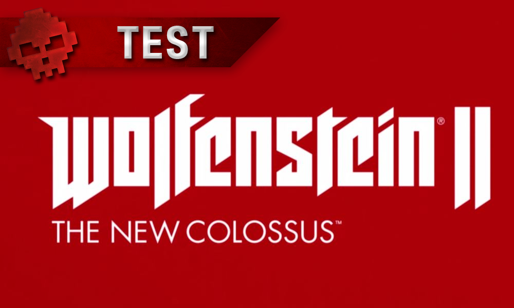 Test Wolfenstein 2: The New Colossus - Tout défourailler oui, mais avec classe !