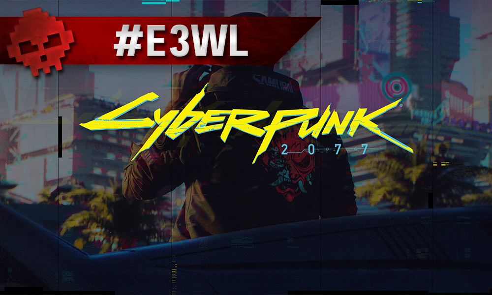 Vignette E3WL cyberpunk 2077