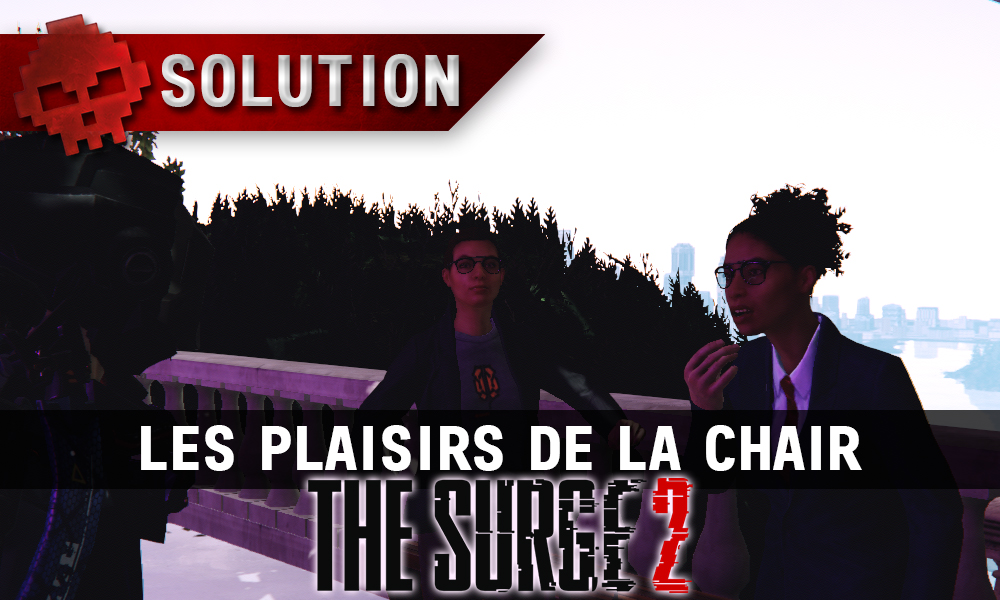 Vignette Soluce The Surge 2 - les plaisirs de la chair