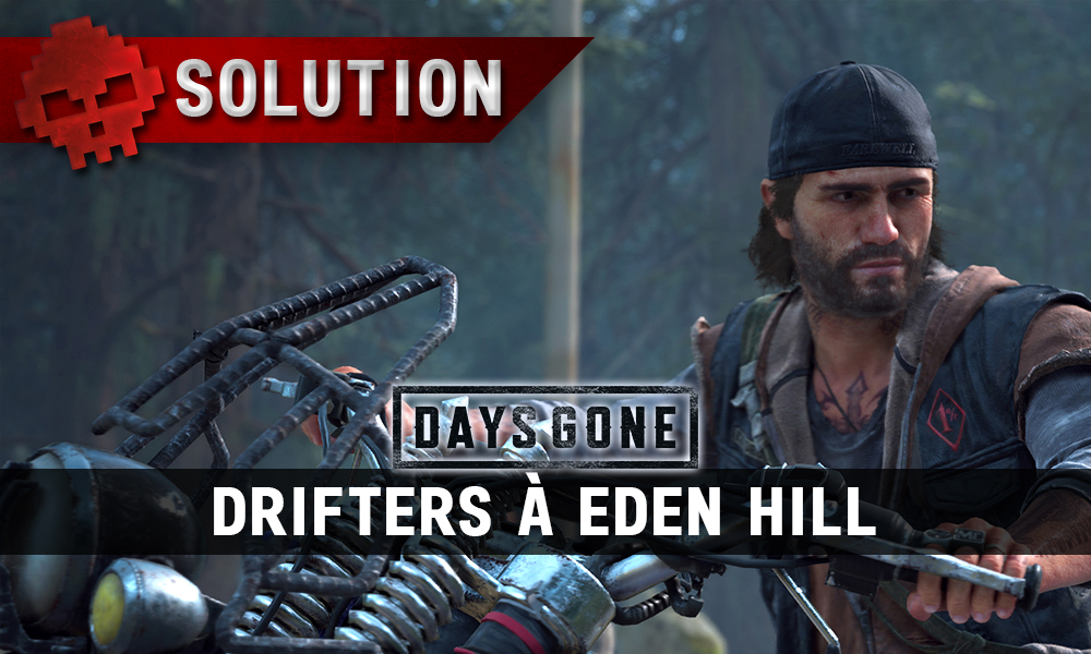 Vignette soluce days gone drifters à eden hill