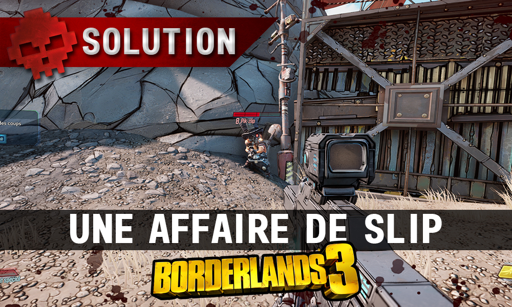 Vignette soluce borderlands 3 - Une affaire de slip 1