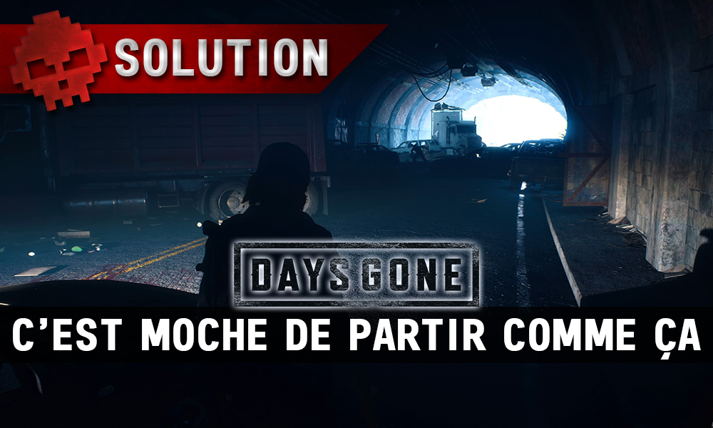 Vignette soluce days gone c'est moche de partir comme ça
