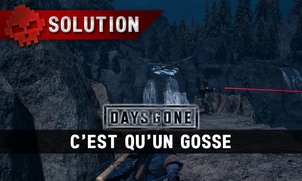 Vignette soluce days gone c'est qu'un gosse 1