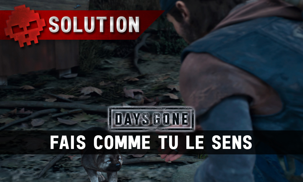 Vignette soluce days gone fais comme tu le sens