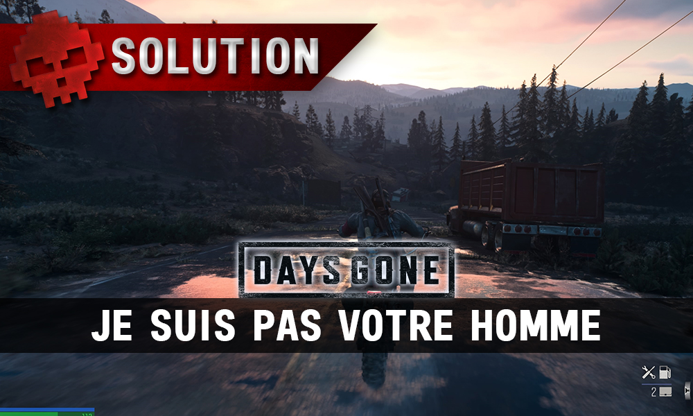 Vignette soluce days gone je suis pas votre homme