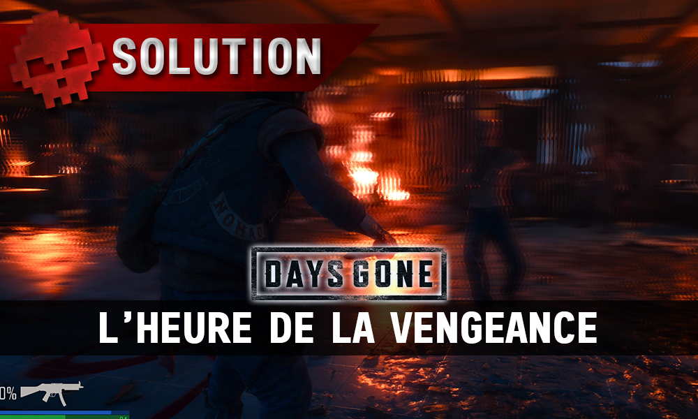 Vignette soluce days gone l'heure de la vengeance