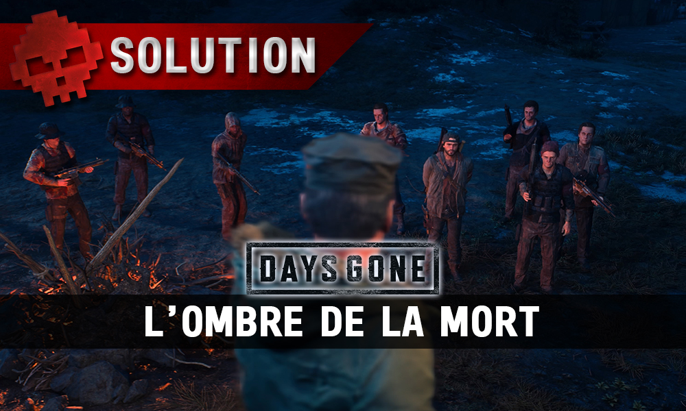 Vignette soluce days gone l'ombre de la mort