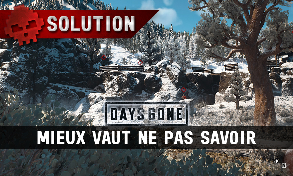 Vignette soluce days gone mieux vaut ne pas savoir