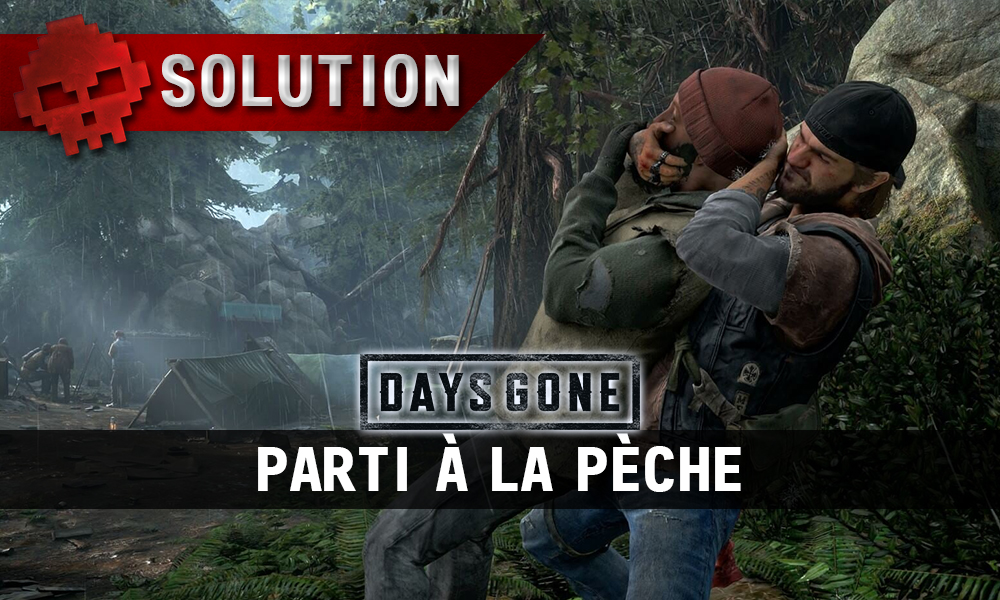 Vignette soluce days gone parti à la pèche
