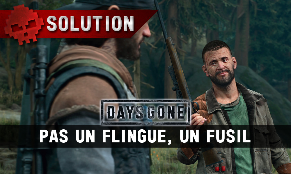 Vignette soluce days gone pas un flingue, un fusil