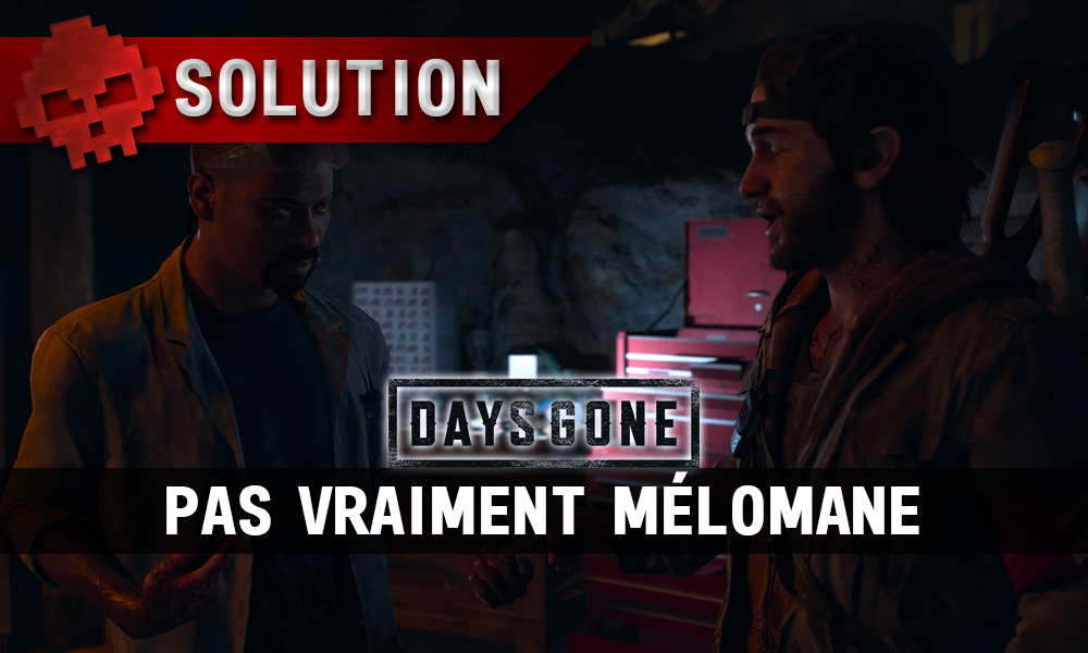 Vignette soluce days gone pas vraiment mélomane