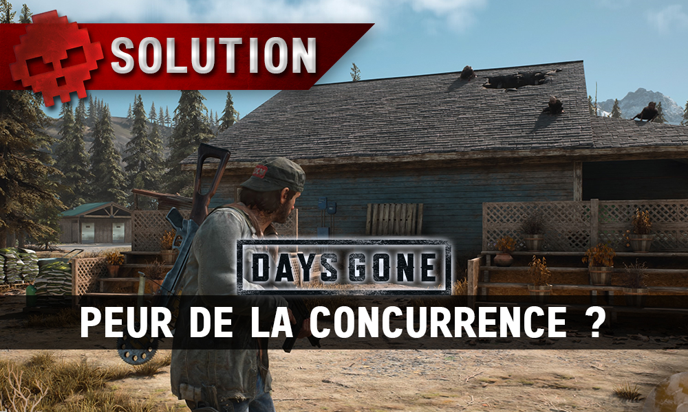 Vignette soluce days gone peur de la concurrence