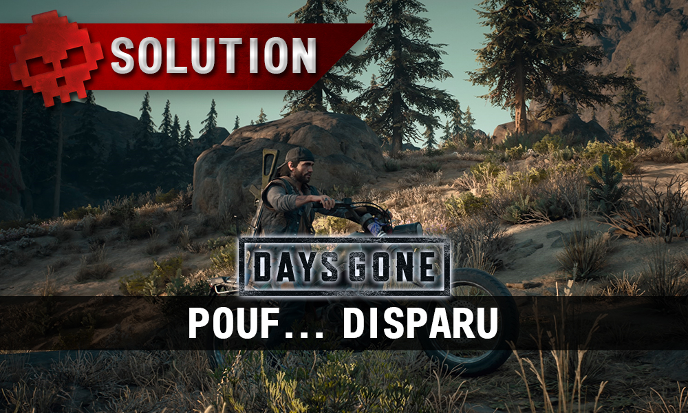 Vignette soluce days gone pouf... disparu