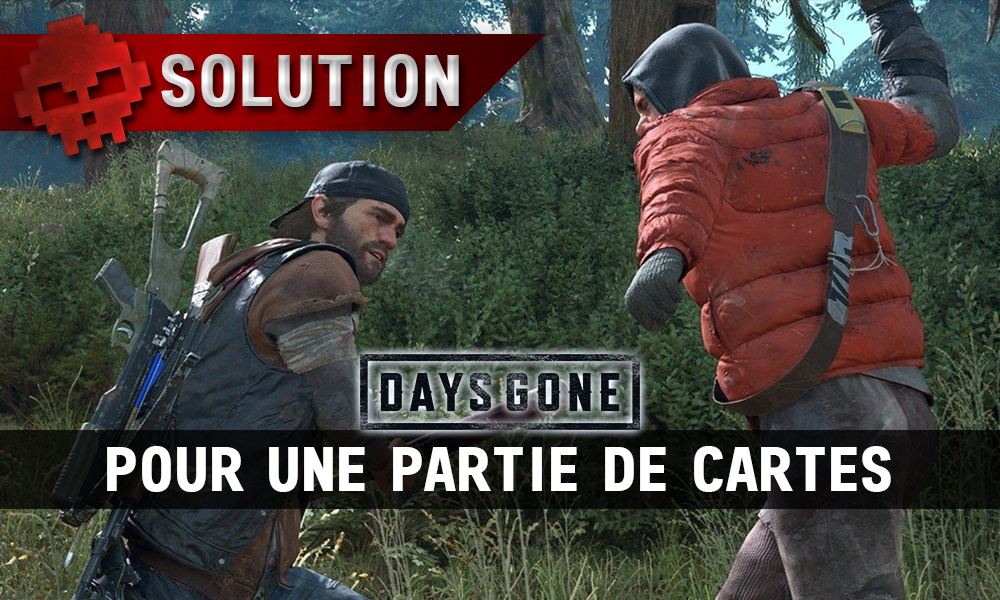 Vignette soluce days gone pour une partie de cartes