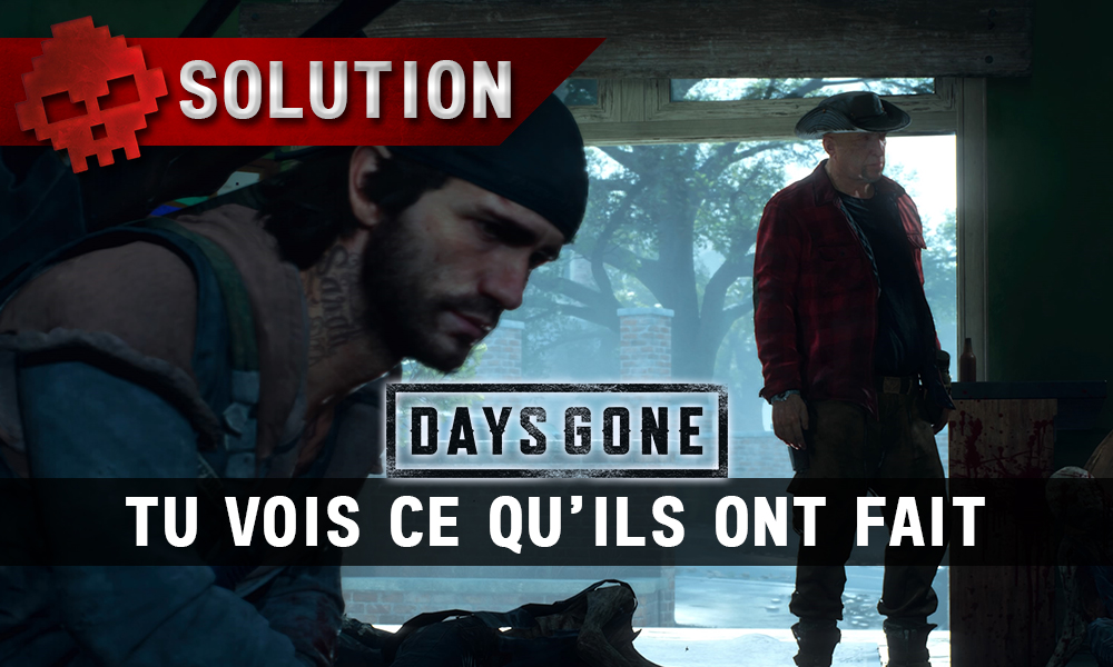 Vignette soluce days gone tu vois ce qu'ils ont fait