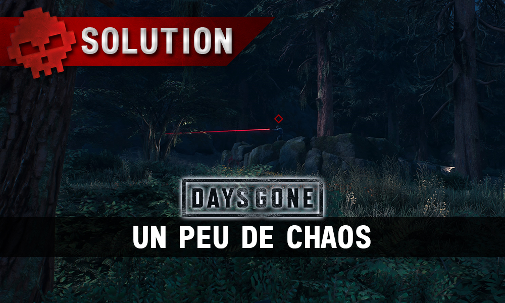 Vignette soluce days gone un peu de chaos