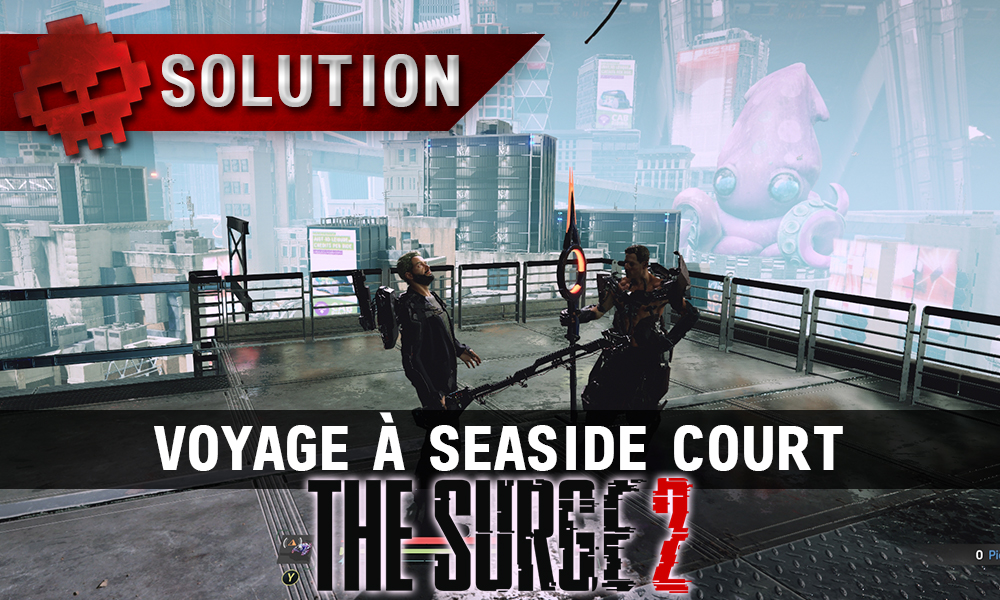 Vignette soluce the surge 2 voyage à seaside court
