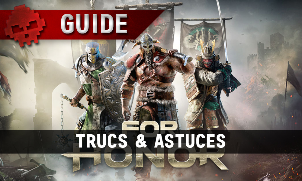 Guide For Honor - Astuces