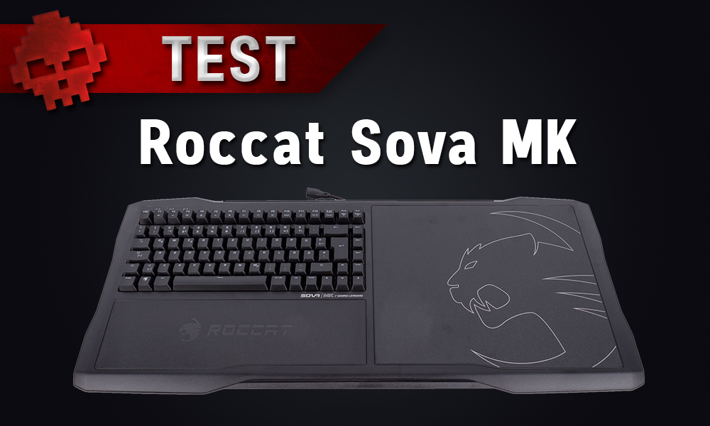 Test clavier Roccat Sova MK - Prêt à jouer depuis le canapé ?