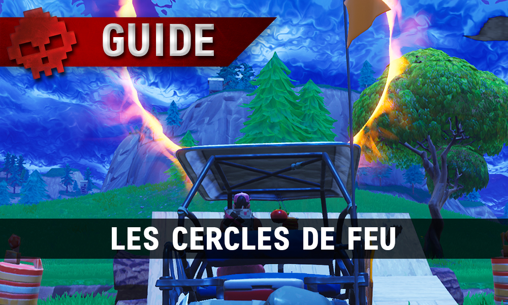 Guide Fortnite Battle Royale Saison 5 Semaine 4 Les Cercles - guide fortnite battle royale saison 5 semaine 4 les cercles de feu