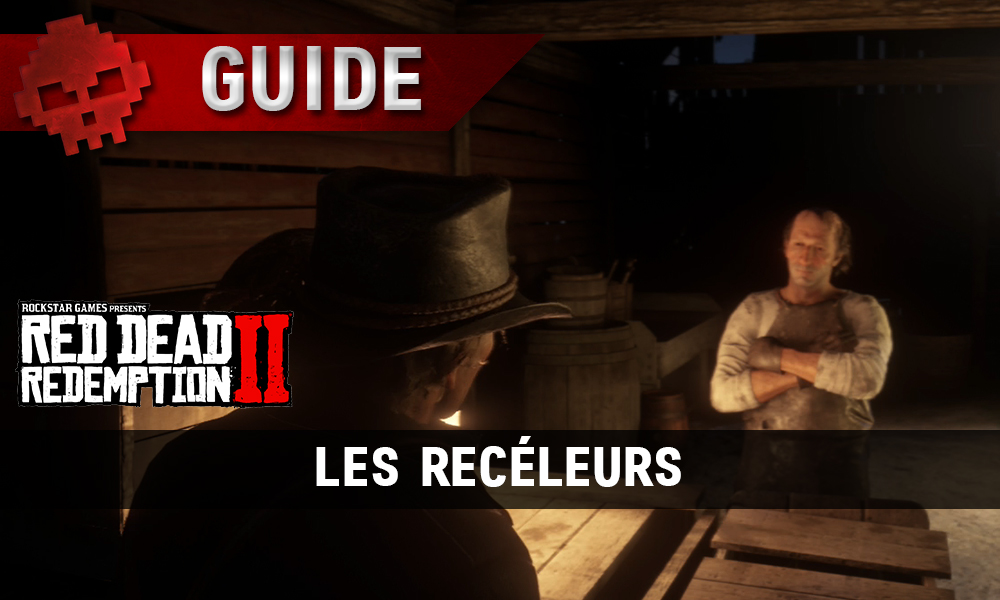 Guide Red Dead Redemption 2 Les recéleurs
