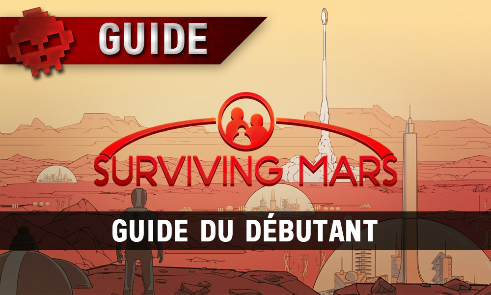 Guide du débutant Surviving Mars