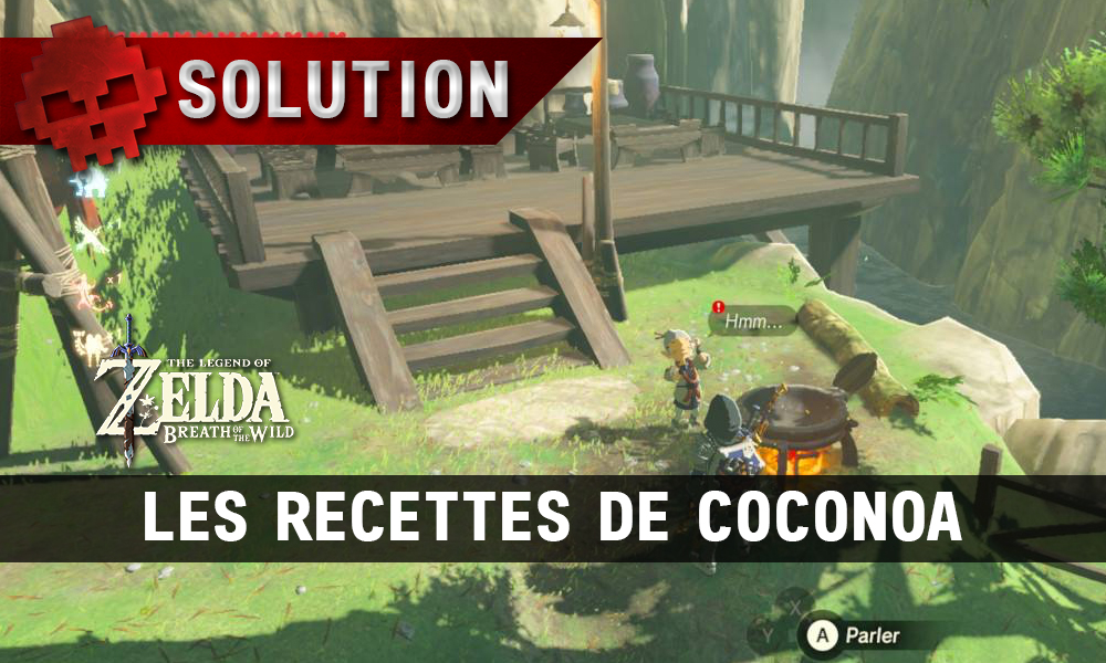 Soluce The Legend of Zelda: Breath of the Wild - Les recettes de Coconoa