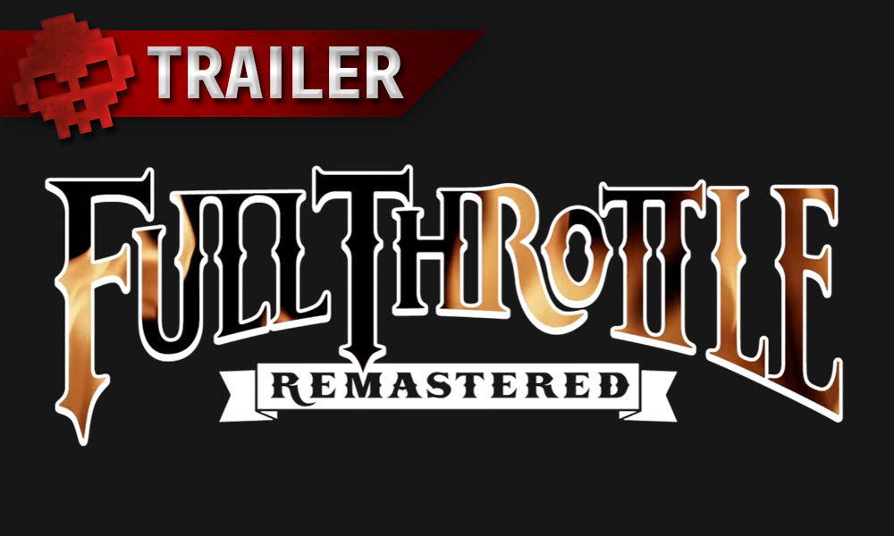 Full Throttle Remastered trailer