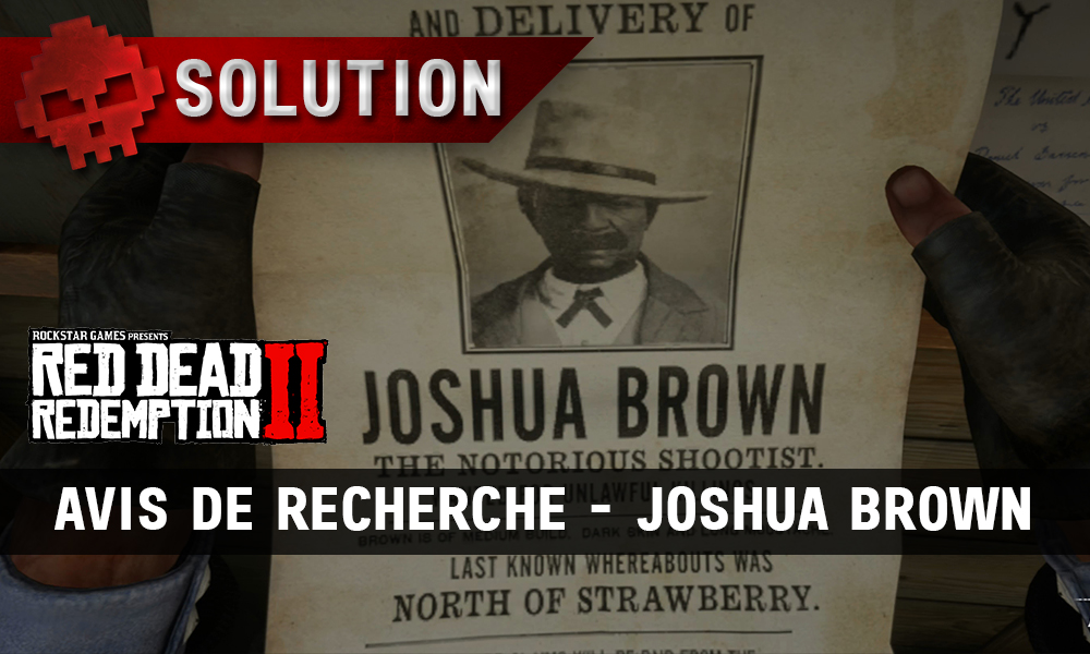 vignette Soluce Red Dead Redemption 2 Joshua Brown