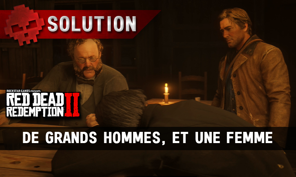 vignette soluce Red Dead Redemption 2 De grands hommes, et une femme