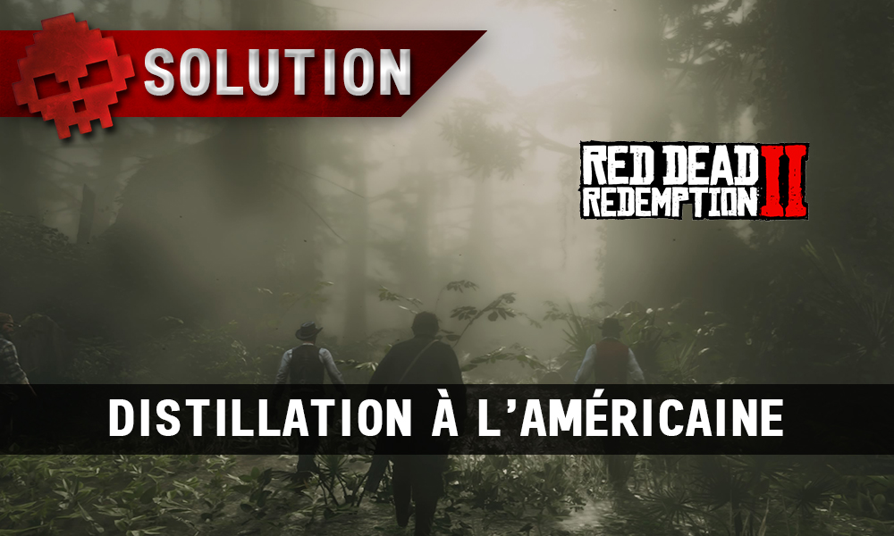 vignette soluce red dead redemption 2 distillation à l'américaine