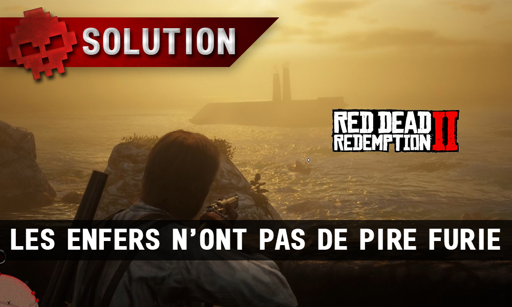 vignette soluce red dead redemption 2 les enfers n'ont pas de pire furie