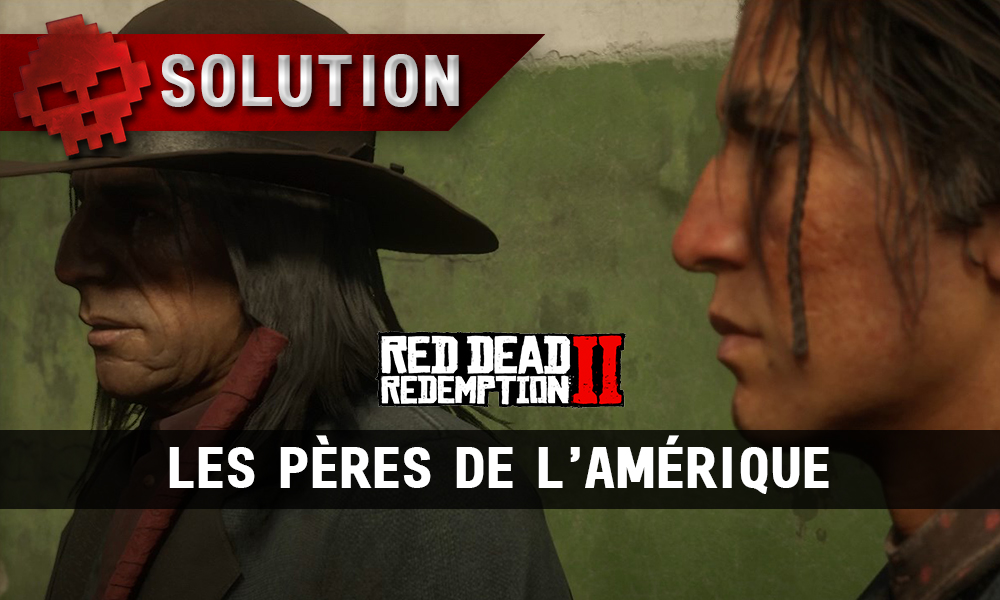 vignette soluce red dead redemption 2 les pères de l'amérique
